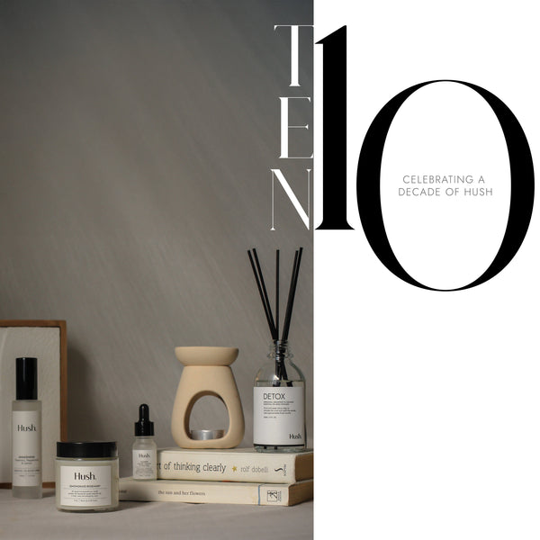 Hush 10th Anniversary